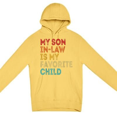 My Son In Law Is My Favorite Child Retro Premium Pullover Hoodie