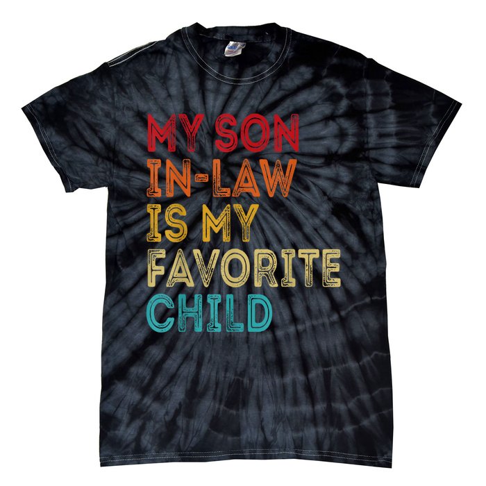 My Son In Law Is My Favorite Child Retro Tie-Dye T-Shirt