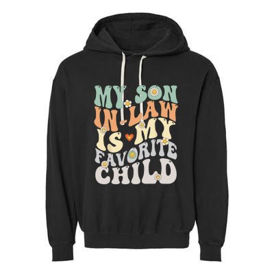 My Son In Law Is My Favorite Child Funny Retro Vintage Garment-Dyed Fleece Hoodie