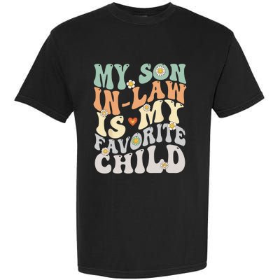 My Son In Law Is My Favorite Child Funny Retro Vintage Garment-Dyed Heavyweight T-Shirt