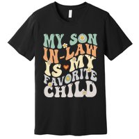 My Son In Law Is My Favorite Child Funny Retro Vintage Premium T-Shirt