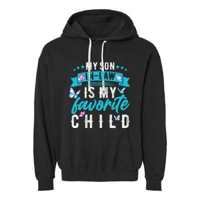 My Son In Law Is My Favorite Child Son In Law Funny Garment-Dyed Fleece Hoodie