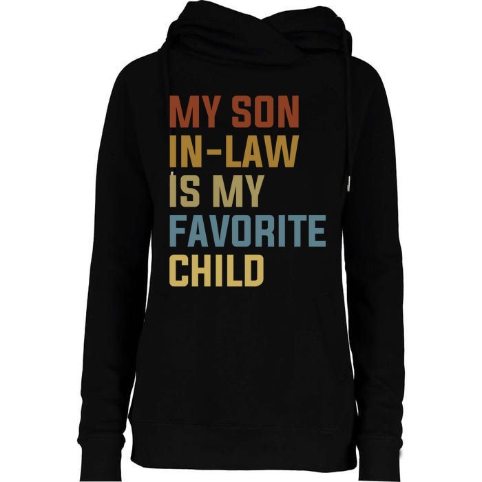 My Son In Law Is My Favorite Child Womens Funnel Neck Pullover Hood