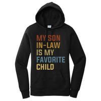 My Son In Law Is My Favorite Child Women's Pullover Hoodie