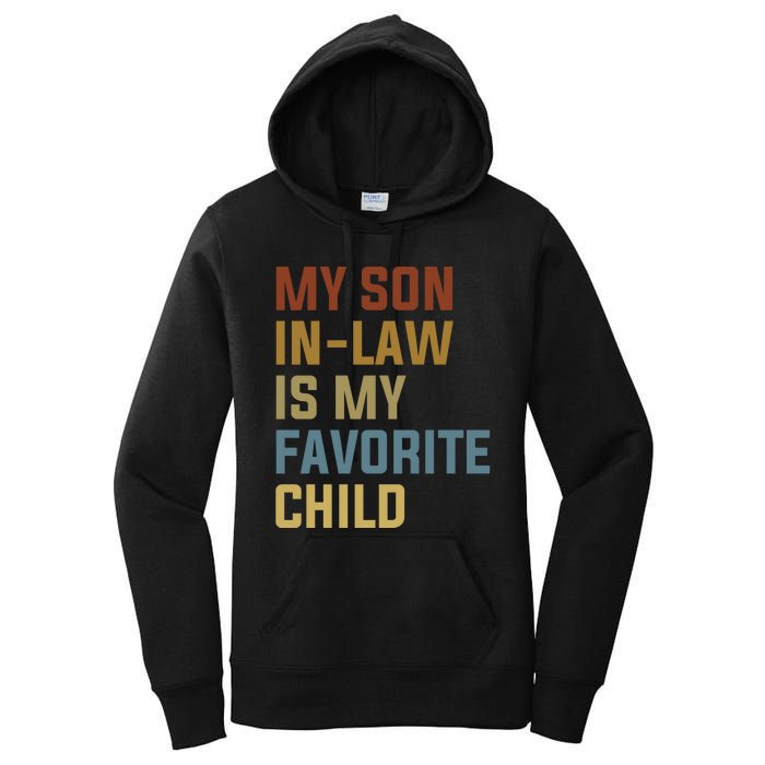 My Son In Law Is My Favorite Child Women's Pullover Hoodie