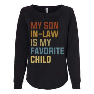 My Son In Law Is My Favorite Child Womens California Wash Sweatshirt