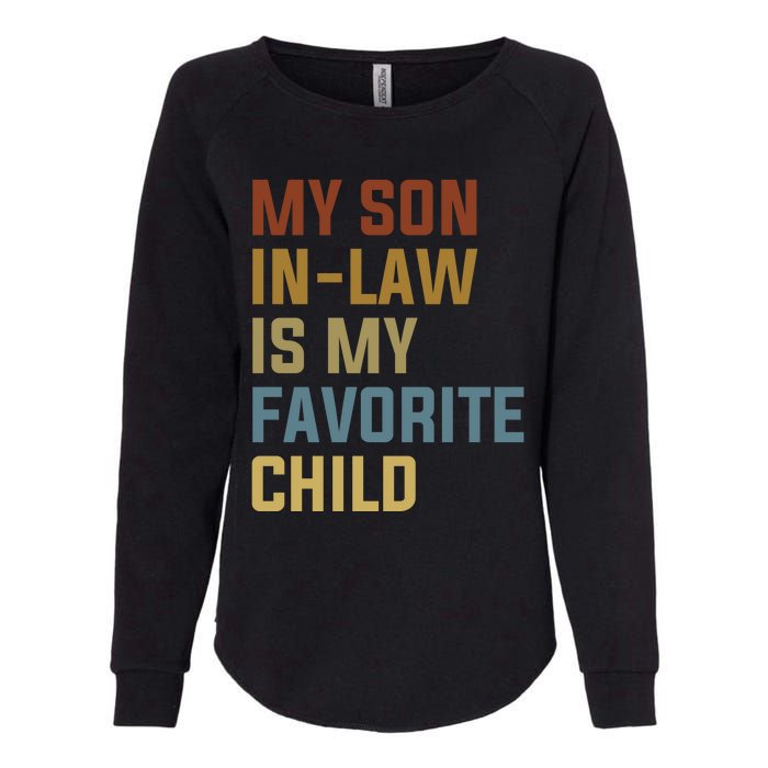 My Son In Law Is My Favorite Child Womens California Wash Sweatshirt