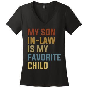 My Son In Law Is My Favorite Child Women's V-Neck T-Shirt