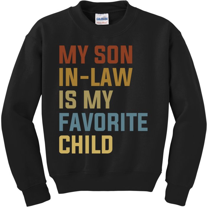 My Son In Law Is My Favorite Child Kids Sweatshirt