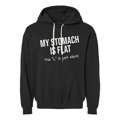 My Stomach Is Flat Garment-Dyed Fleece Hoodie