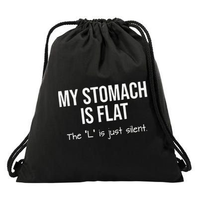 My Stomach Is Flat Drawstring Bag