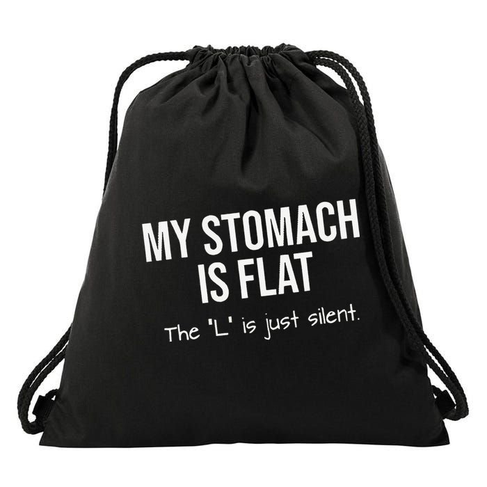 My Stomach Is Flat Drawstring Bag