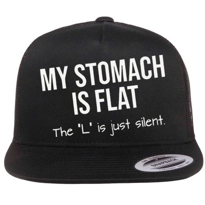 My Stomach Is Flat Flat Bill Trucker Hat