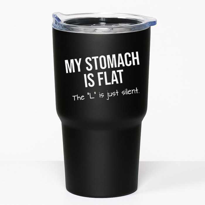 My Stomach Is Flat Tumbler