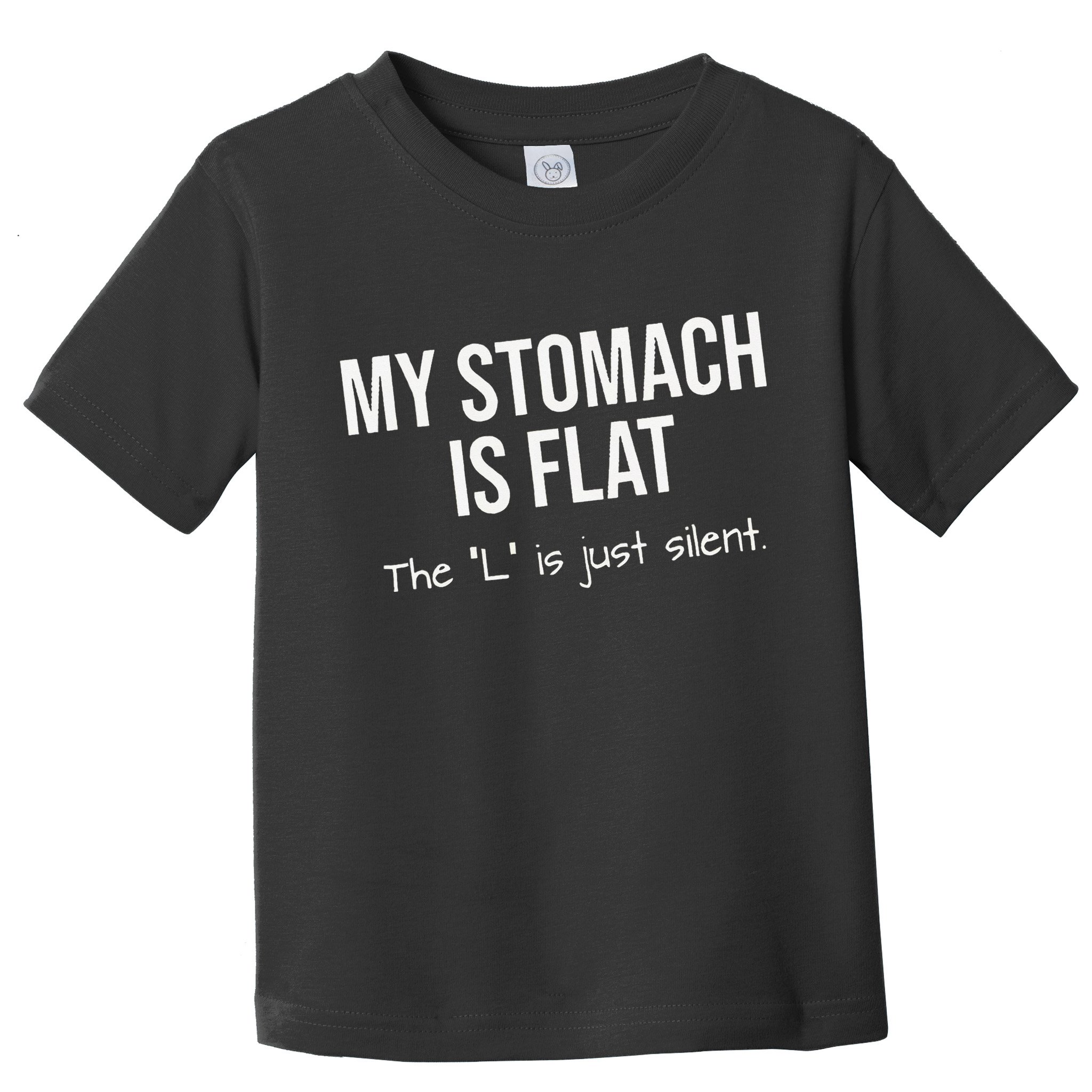 My Stomach Is Flat Toddler T-Shirt