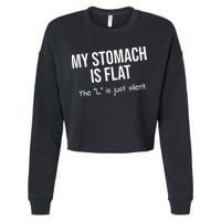 My Stomach Is Flat Cropped Pullover Crew