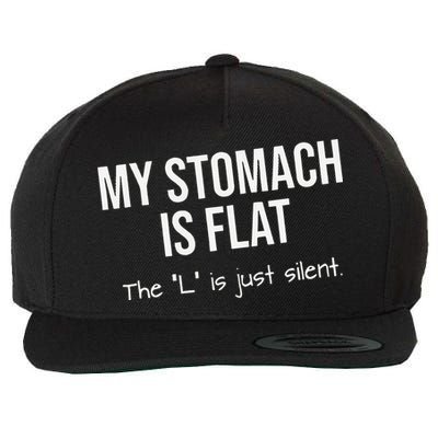 My Stomach Is Flat Wool Snapback Cap