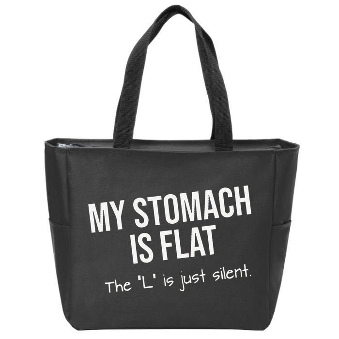 My Stomach Is Flat Zip Tote Bag