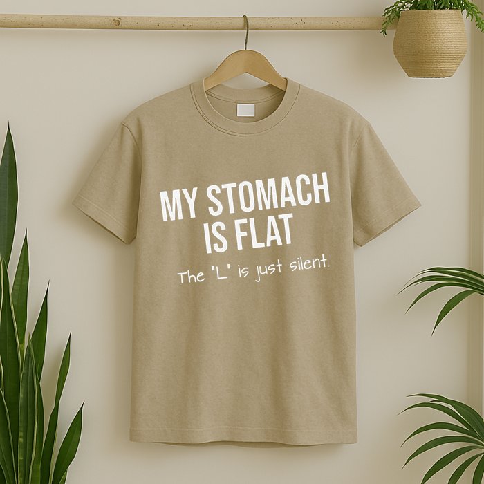 My Stomach Is Flat T-Shirt