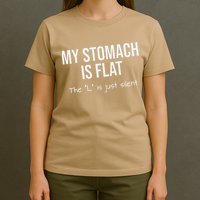 My Stomach Is Flat T-Shirt