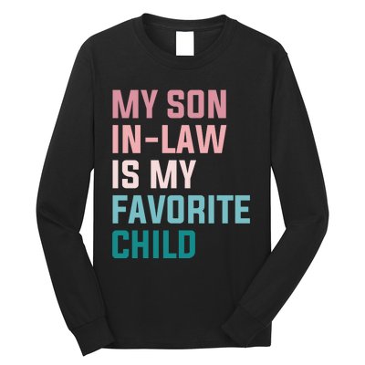 My Son In Law Is My Favorite Child Long Sleeve Shirt