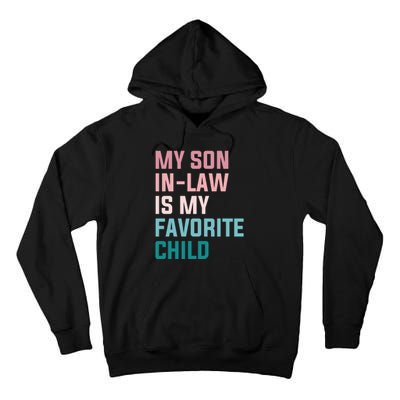 My Son In Law Is My Favorite Child Tall Hoodie