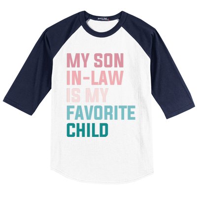 My Son In Law Is My Favorite Child Baseball Sleeve Shirt