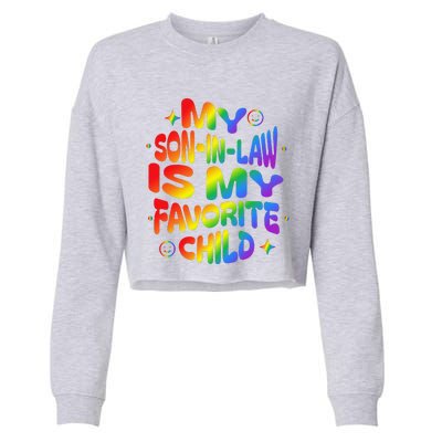 My Soninlaw Is My Favorite Child Family Humor Dad Mom Lgbt Cropped Pullover Crew