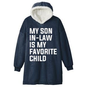 My Son In Law Is My Favorite Child Hooded Wearable Blanket