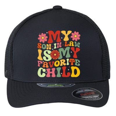 My Son In Law Is My Favorite Child Funny Replaced Daughter Flexfit Unipanel Trucker Cap