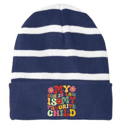 My Son In Law Is My Favorite Child Funny Replaced Daughter Striped Beanie with Solid Band