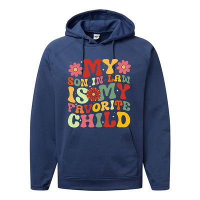 My Son In Law Is My Favorite Child Funny Replaced Daughter Performance Fleece Hoodie