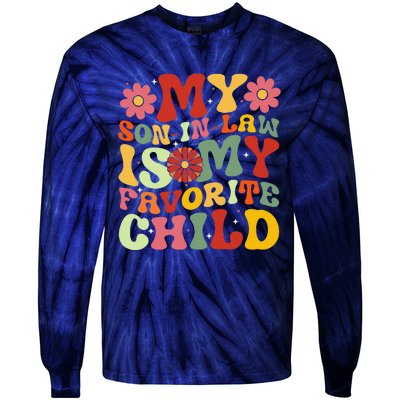 My Son In Law Is My Favorite Child Funny Replaced Daughter Tie-Dye Long Sleeve Shirt