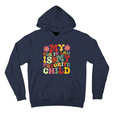 My Son In Law Is My Favorite Child Funny Replaced Daughter Tall Hoodie