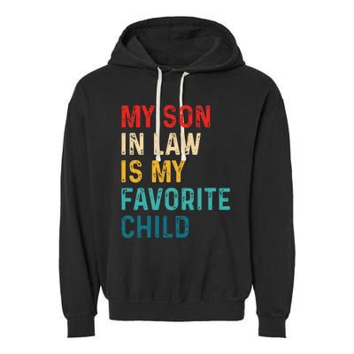 My Son In Law Is My Favorite Child Funny Retro Vintage Garment-Dyed Fleece Hoodie