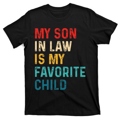 My Son In Law Is My Favorite Child Funny Retro Vintage T-Shirt