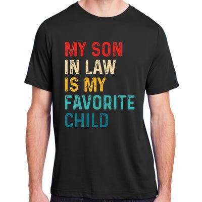 My Son In Law Is My Favorite Child Funny Retro Vintage Adult ChromaSoft Performance T-Shirt