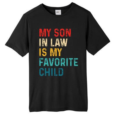 My Son In Law Is My Favorite Child Funny Retro Vintage Tall Fusion ChromaSoft Performance T-Shirt