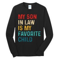 My Son In Law Is My Favorite Child Funny Retro Vintage Tall Long Sleeve T-Shirt