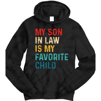 My Son In Law Is My Favorite Child Funny Retro Vintage Tie Dye Hoodie