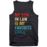 My Son In Law Is My Favorite Child Funny Retro Vintage Tank Top