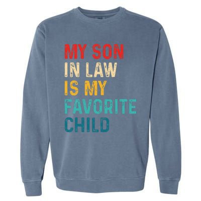 My Son In Law Is My Favorite Child Funny Retro Vintage Garment-Dyed Sweatshirt