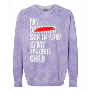 My Son In Law Is My Favorite Child Funny Replaced Daughter Colorblast Crewneck Sweatshirt