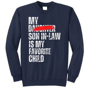 My Son In Law Is My Favorite Child Funny Replaced Daughter Sweatshirt