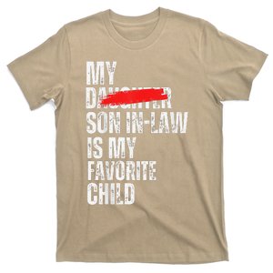 My Son In Law Is My Favorite Child Funny Replaced Daughter T-Shirt