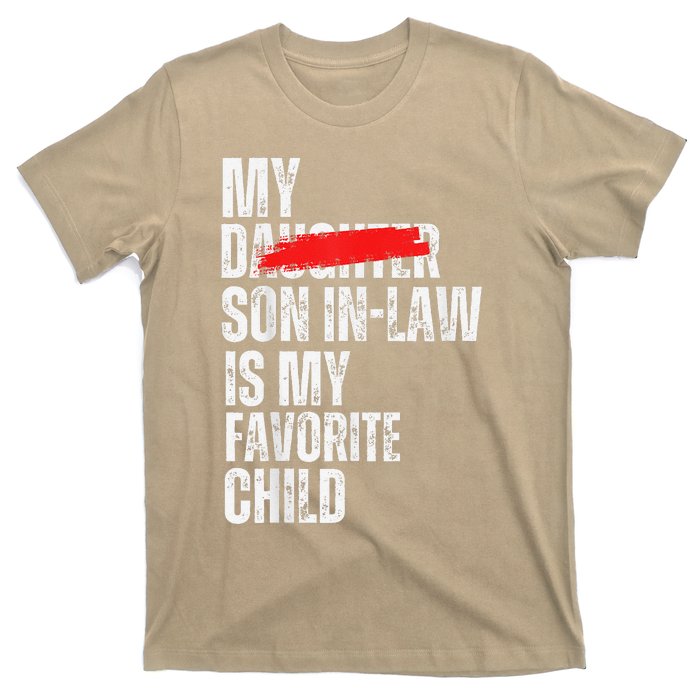 My Son In Law Is My Favorite Child Funny Replaced Daughter T-Shirt