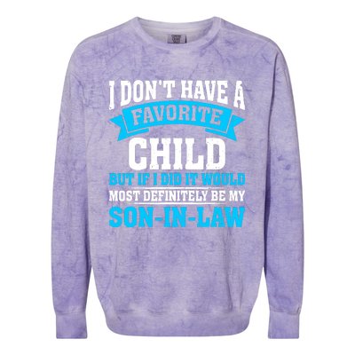 My Son In Law Is My Favorite Child Definitely My Soninlaw Colorblast Crewneck Sweatshirt