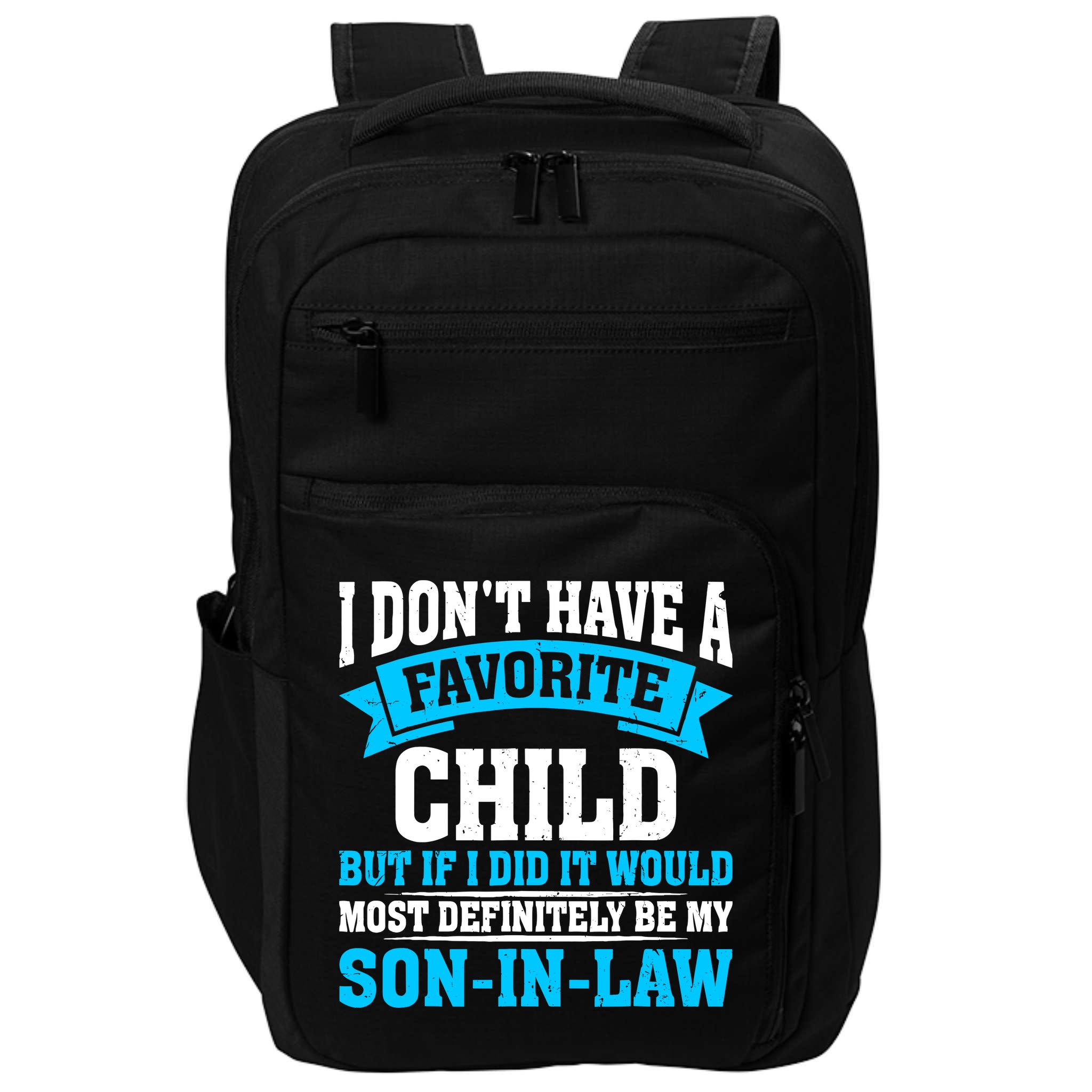 My Son In Law Is My Favorite Child Definitely My Soninlaw Impact Tech Backpack