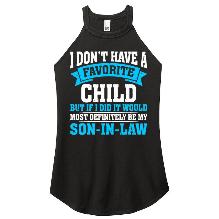 My Son In Law Is My Favorite Child Definitely My Soninlaw Women's Perfect Tri Rocker Tank