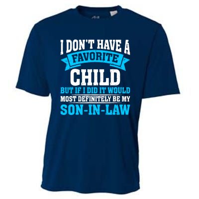 My Son In Law Is My Favorite Child Definitely My Soninlaw Cooling Performance Crew T-Shirt